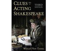 Clues to Acting Shakespeare (Third Edition) - [Version Originale] Inconnu (Auteur)