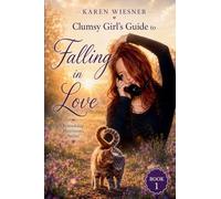 Clumsy Girl's Guide to Falling in Love
