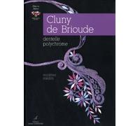 Cluny de Brioude: Dentelle polychrome