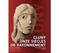 Cluny, onze siècles de rayonnement Collectif (Auteur)