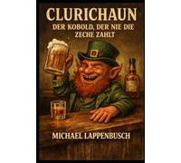 Clurichaun - Der Kobold, der nie die Zeche zahlt