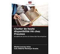 Cluster de haute disponibilité HA chez Proxmox: Durabilité des services de réseau dans les entreprises