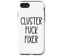 Cluster Fuck Fixer of Everything Coworkers Chaos Coordinator Coque pour iPhone SE (2020) / 7/8