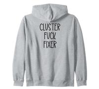 Cluster Fuck Fixer of Everything Coworkers Chaos Coordinator Sweat à Capuche
