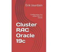 Cluster RAC Oracle 19c: Configuration d'un cluster RAC à 2 noeuds