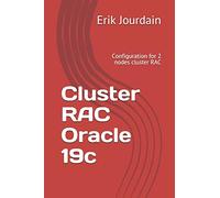 Cluster RAC Oracle 19c: Configuration for 2 nodes cluster RAC