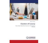Clusters of Luxury: How Urban Hubs Drive Success in the Fashion Industry