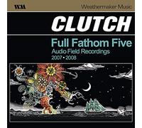 Clutch - Full Fathom Five