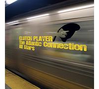 BBE – Clutch Player (Atlantic Connection All Stars) – Import