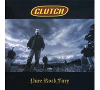 Clutch Pure Rock Fury (CD)