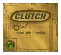 CLUTCH - ROBOT HIVE/EXODUS CD NEW