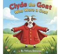 Clyde the Goat Who Wore a Coat