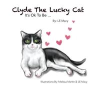 Clyde The Lucky Cat: It's Ok To Be ...