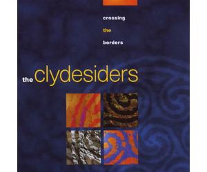 CLYDESIDERS - CROSSING THE BORDERS CD NEUF