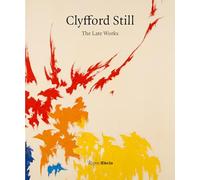 Clyfford Still: The Late Works