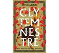 Clytemnestre Costanza Casati (Auteur)