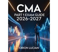 CMA Part 1 Exam Guide 2026-2027: Complete Financial Planning and Performance Review