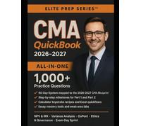 CMA QUICKBOOK 2026-2027: 60-DAY PLAN TO PASS BOTH PARTS. Financial Planning, Performance & Analytics + Strategic Financial Management - Daily Study Sprints, Instant Rationales, Model Essays