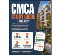 CMCA Study Guide 2026-2027: 3,000+ Practice Questions with Full Answer Explanations, covering Governance & Risk Management, plus Online Simulator, to ace the Certified Manager of Community Association