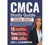 CMCA Study Guide 2026-2027: All-in-One Prep for the Certified Manager of Community Associations Exam with 1,800 Practice Questions, Clear Domain Reviews, and Key Concepts for Success