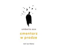 Cmentarz w Pradze - Umberto Eco (livre en polonais)