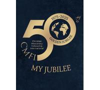 CMFI MY JUBILEE: Avec Marges, Cahier de 300 Pages Grand Format, Couverture Rigide, Edition Jubilé 2025, 300 pages Numérotées avec Sommaire, Petits ... cm x 27.94 cm (8.25x11po). PERSONNALISE.