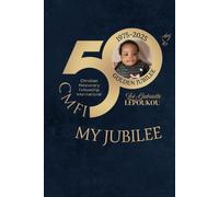 CMFI MY JUBILEE: CAHIER D'ACTIONS DE GRACES PETIT FORMAT 6x9po (15,24x22,86 cm), EDITION JUBILE 2025, EXPRIMEZ VOTRE GRATITUDE AU SEIGNEUR GRACE A CE CAHIER DEDIE. PERSONNALISE.