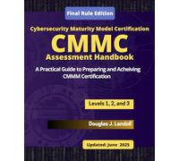 CMMC Assessment Handbook: A preparation, implementation, and self-assessment Guide for safeguarding FCI/CUI data.