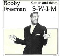 C'mon And Swim / S-W-I-M - Bobby Freeman 7" 45