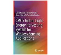 Cmos Indoor Light Energy Harvesting System For Wireless Sensing Applications