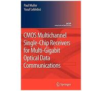 Cmos Multichannel Single-Chip Receivers For Multi-Gigabit Optical Data Communications