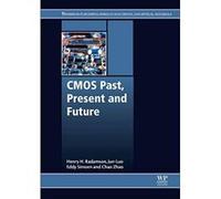 CMOS Past, Present and Future (Woodhead Publishing Series in Electronic and Optical Materials) - [Version Originale] Inconnu (Auteur)