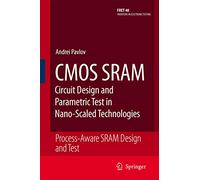 CMOS SRAM Circuit Design and Parametric Test in Nano-Scaled Technologies