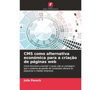 CMS como alternativa económica para a criação de páginas web: Como funciona o Joomla! e quais são as vantagens que o sistema de gestão de conteúdos oferece às pequenas e médias empresas
