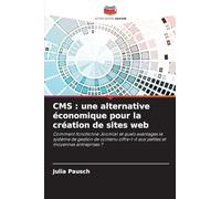 CMS : une alternative économique pour la création de sites web: Comment fonctionne Joomla! et quels avantages le système de gestion de contenu offre-t-il aux petites et moyennes entreprises ?