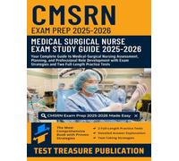 CMSRN Exam Prep 2025-2026: Your Complete Guide to Medical-Surgical Nursing Assessment, Planning, and Professional Role Development with Exam Strategies and Two Full-Length Practice Tests