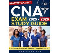 CNA STUDY GUIDE 2025-2026: Your Proven Step-by-Step Blue print Path to Pass on the First Try-Master Clinical Skills, Beat Test Anxiety, and Balance Study with Real Life