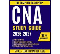 CNA Study Guide 2026-2027: Complete Exam Prep with 5 Full-Length Practice Tests, Answer Keys, and Clinical Checklists for All 23 NNAAP Skills
