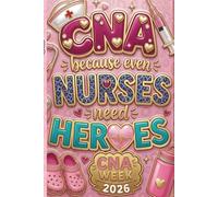 CNA Week 2026 Notebook: Cute Nurse Appreciation Journal | 6x9 Lined Notebook for Certified Nursing Assistants