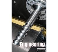 CNC Machinist Engineering Notebook: Graph Paper Notebook for Machinist, CNC Operators, Engineers and Manufacturing Students
