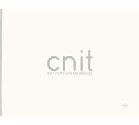 CNIT: Ou les temps modernes