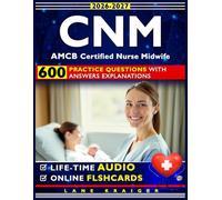CNM Exam 600 Questions with Detailed Rationales and Domain Review Covering Maternal Health, Labor Management, and Postpartum Care for AMCB Certified Nurse Midwife