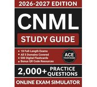 CNML Study Guide 2026-2027: Certified Nurse Manager and Leader Exam Prep with 2,000+ Practice Questions, Human Resource Management, Financial Stewardship, and Full Answer Explanations