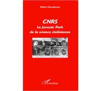 Cnrs Le Jurassik Park de la science stalinienne - Robert Chaudenson - L'harmattan - broché - Essai