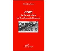 Robert Chaudenson – CNRS : Le Jurassik Park de la science stalinienne – Essai – Broché