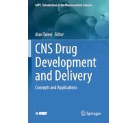 CNS Drug Development and Delivery: Concepts and Applications