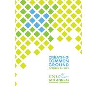 CNU Illinois 6: Creating Common Ground
