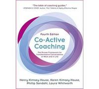 Co-Active Coaching: The proven framework for transformative conversations at work and in life - 4th edition - [Version Originale] Inconnu (Auteur)