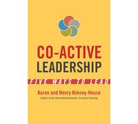 Co-Active Leadership: Five Ways to Lead