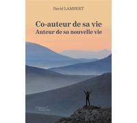 Co-auteur de sa vie - Auteur de sa nouvelle vie - David Compton Lambert - Baudelaire - broché - Essai